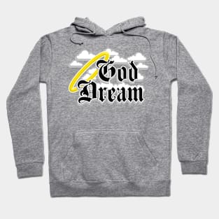 God Dream Hoodie